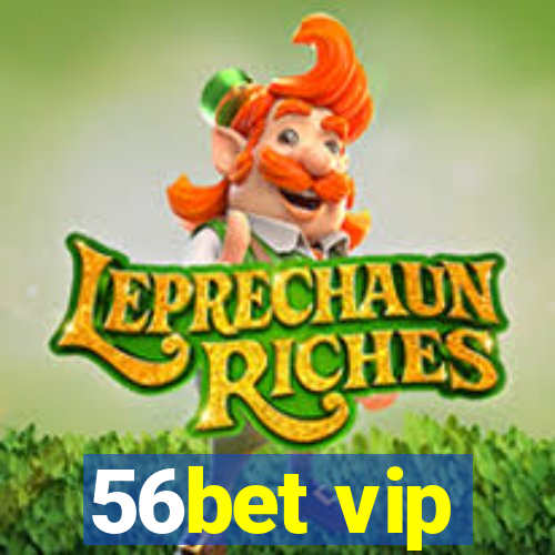 56bet vip